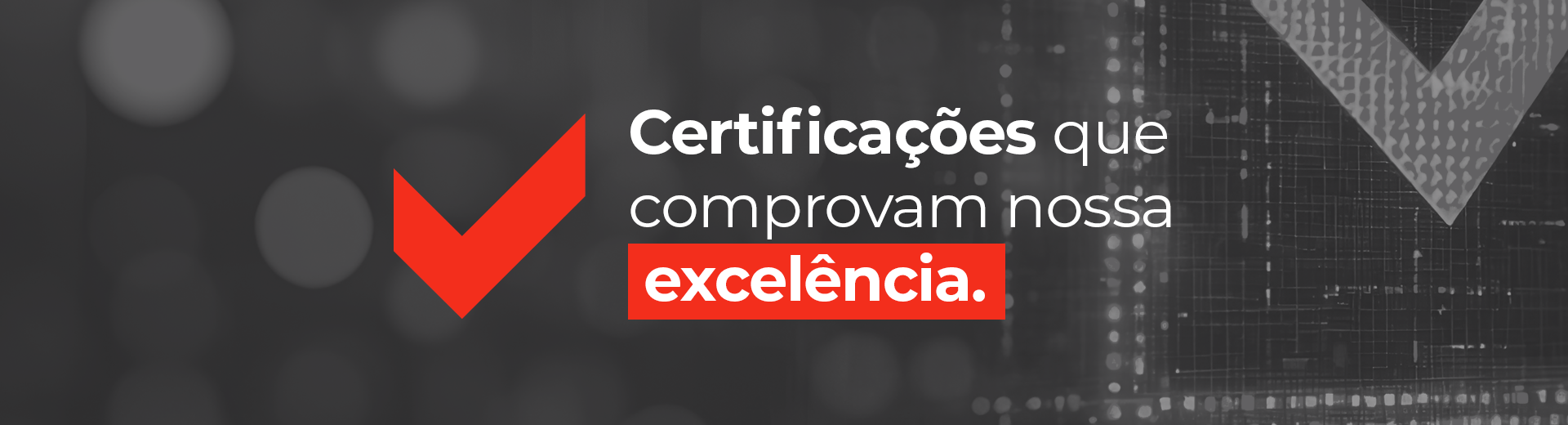 Certificações que comprovam nossa excelência.